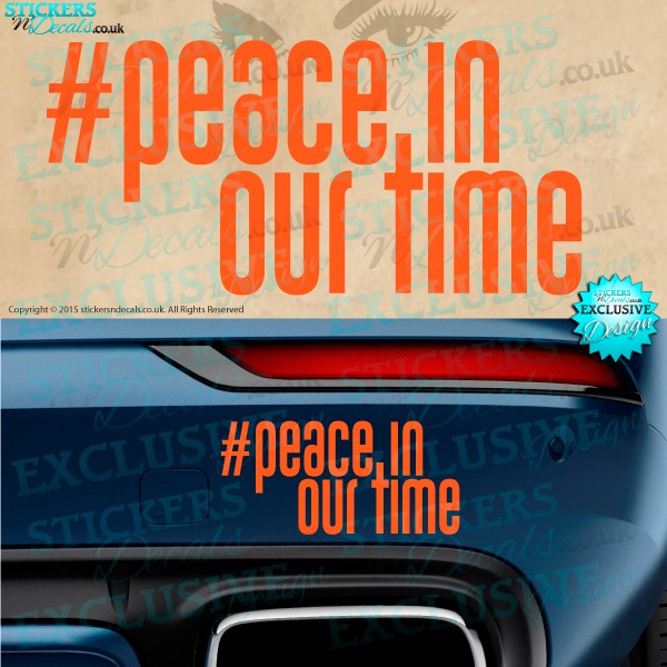 #Peace In Our Time - Vinyl Decal - Vinyl Sticker - Vinyl Graphic