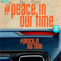 #Peace In Our Time - Vinyl Decal - Vinyl Sticker - Vinyl Graphic