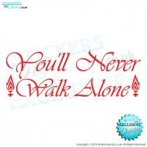 You`ll Never Walk Alone - Liverpool FC YNWA - Vinyl Wall Art - Vinyl Decal - Window Sticker - Car Graphic - Wall Decor