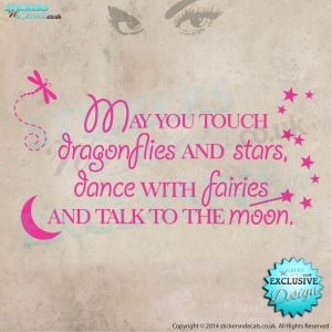 May You Touch Dragonflies & Stars, Dance With Fairies and Talk To The Moon - Nursery Wall Decor - Vinyl Wall Art